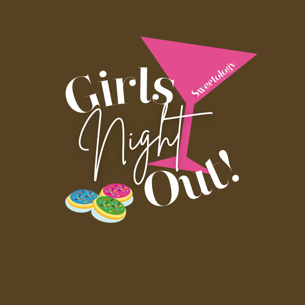 Sweetology Girls Night Out
